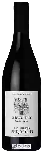Weingut Les Frères Perroud - Vieilles Vignes Brouilly