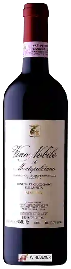Weingut Tenuta di Gracciano della Seta - Vino Nobile di Montepulciano Riserva Weingut Tenuta di Gracciano della Seta - Vino Nobile di Montepulciano Riserva