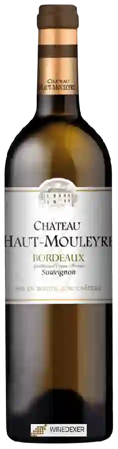 Château Haut-Mouleyre - Bordeaux Sauvignon Château Haut-Mouleyre - Bordeaux Sauvignon