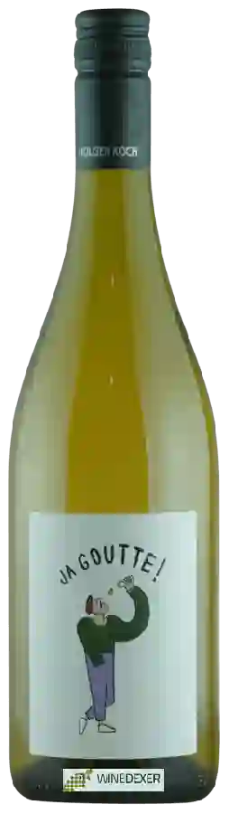 Weingut Holger Koch - Ja Goutte! Weingut Holger Koch - Ja Goutte!