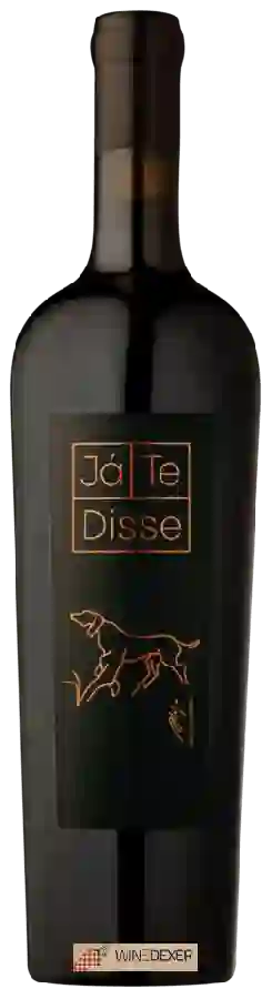 Weingut Já Te Disse - Tinto Weingut Já Te Disse - Tinto