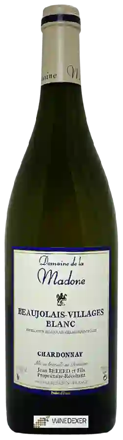 Weingut Jean Baptiste Bererd - Domaine de la Madone Beaujolais Villages Blanc