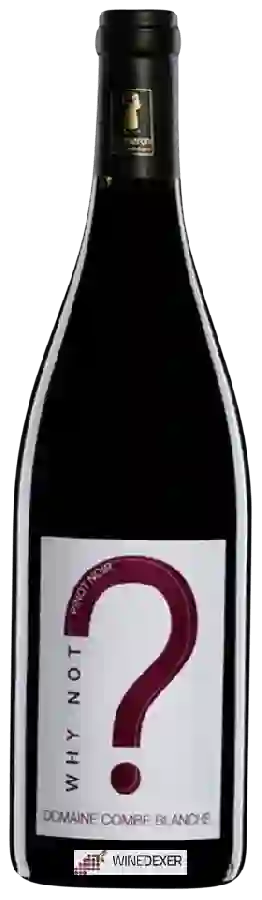 Domaine Combe Blanche - Why Not Pinot Noir Domaine Combe Blanche - Why Not Pinot Noir