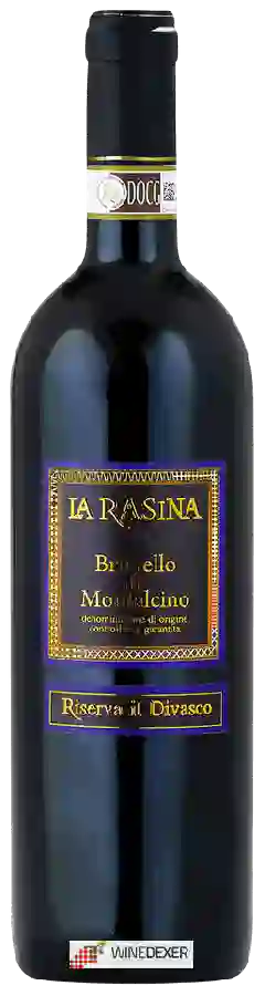 Weingut La Rasina - Il 'Divasco' Riserva Weingut La Rasina - Il 'Divasco' Riserva