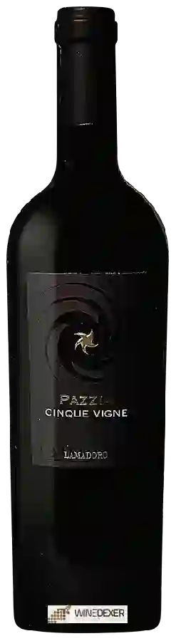 Weingut Lamadoro - Pazzia Cinque Vigne Weingut Lamadoro - Pazzia Cinque Vigne