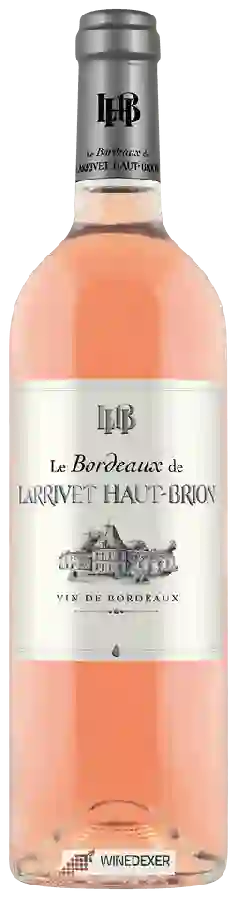 Château Larrivet Haut-Brion - Le Bordeaux Rosé