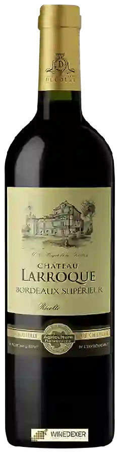 Château Larroque - Bordeaux Supérieur Château Larroque - Bordeaux Supérieur