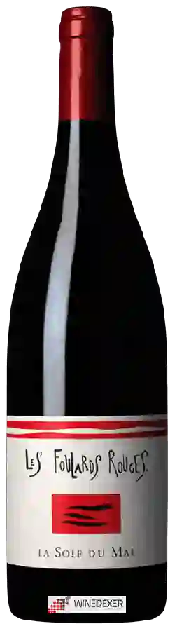 Weingut Les Foulards Rouges - La Soif du Mal Rouge
