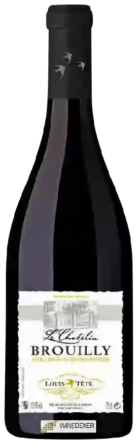 Weingut Louis Tête - Le Chatelin Brouilly Weingut Louis Tête - Le Chatelin Brouilly