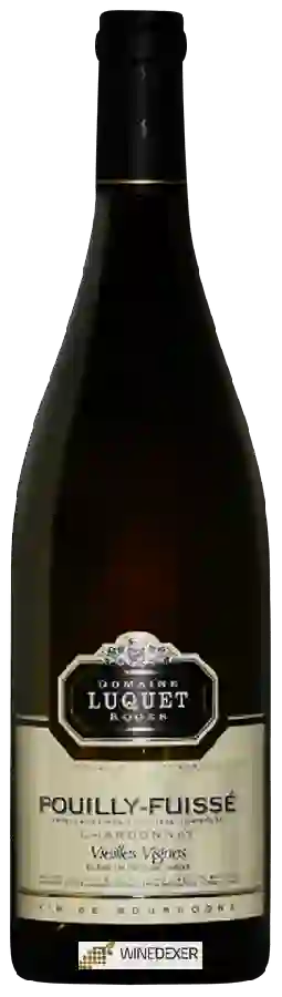 Domaine Luquet Roger - Vieilles Vignes Pouilly-Fuissé Domaine Luquet Roger - Vieilles Vignes Pouilly-Fuissé