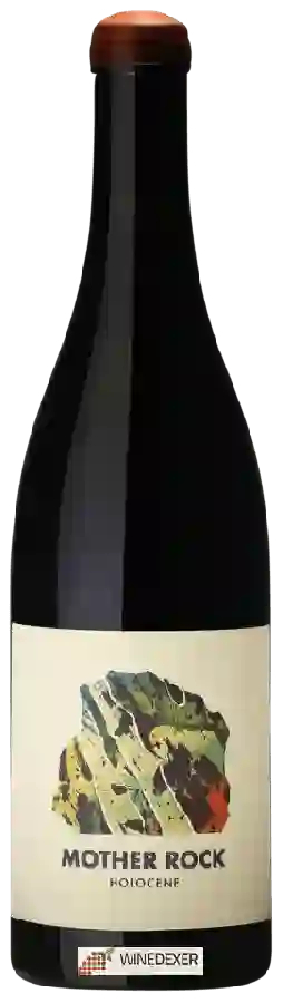 Weingut Mother Rock - Holocene Weingut Mother Rock - Holocene