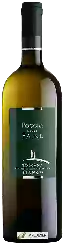 Weingut Poggio delle Faine - Toscana Bianco