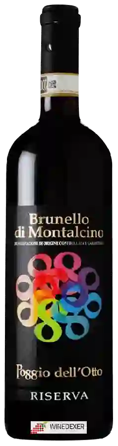 Weingut Poggio dell'Otto - Brunello di Montalcino Riserva Weingut Poggio dell'Otto - Brunello di Montalcino Riserva