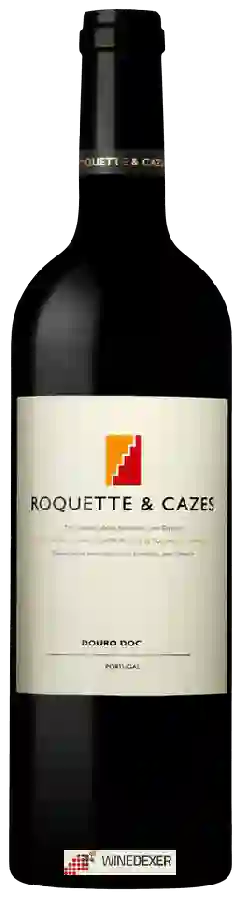 Weingut Roquette & Cazes - Douro Weingut Roquette & Cazes - Douro