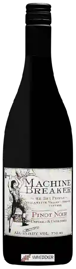 Weingut Ransom - Machine Breaker We The People Pinot Noir Weingut Ransom - Machine Breaker We The People Pinot Noir