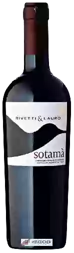 Weingut Rivetti & Lauro - Sotamà
