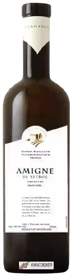 Weingut Romain Papilloud - Amigne de Vétroz Grand Cru Weingut Romain Papilloud - Amigne de Vétroz Grand Cru