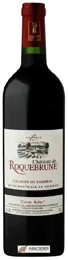 Château de Roquebrune - Cuvée Reine Lalande-de-Pomerol