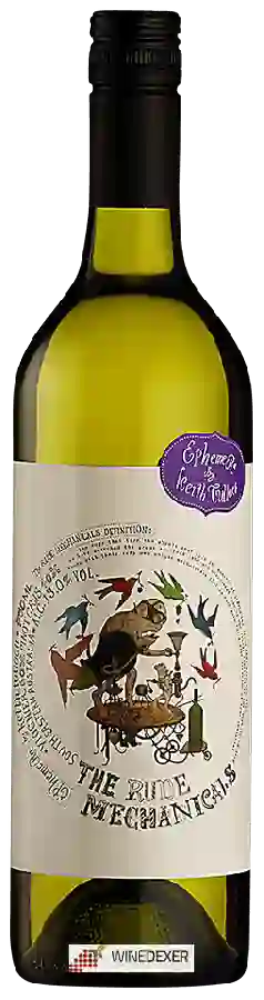 Weingut The Rude Mechanicals - Ephemera Weingut The Rude Mechanicals - Ephemera