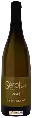 Weingut Sérol - Oudan de Butte en Blanc