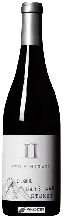 Weingut Two Vintners - Some Days Are Stones