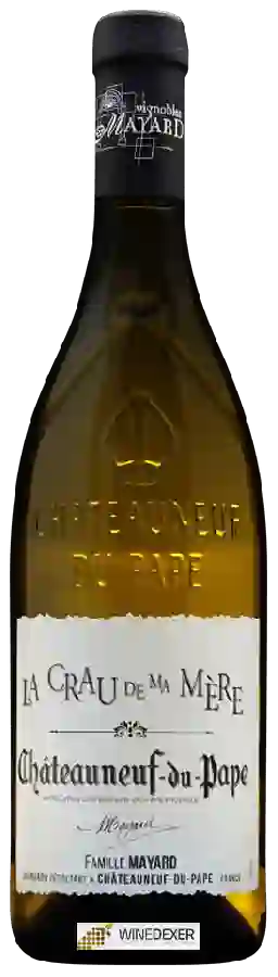 Vignobles Mayard - La Crau de ma Mère Châteauneuf-du-Pape Blanc