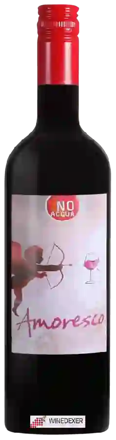 Weingut Wein & Mehr - No Acqua Amoresco Weingut Wein & Mehr - No Acqua Amoresco