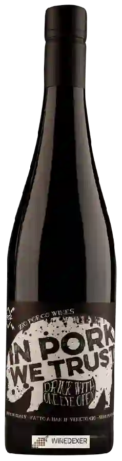 Weingut Zio Porco - In Pork We Trust Weingut Zio Porco - In Pork We Trust