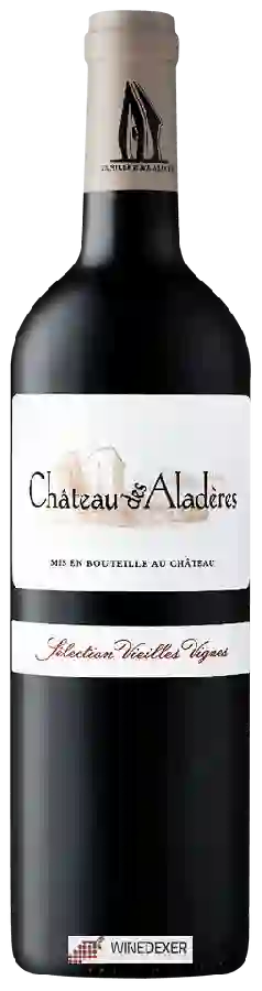 Château des Aladeres - Sélection Vieilles Vignes