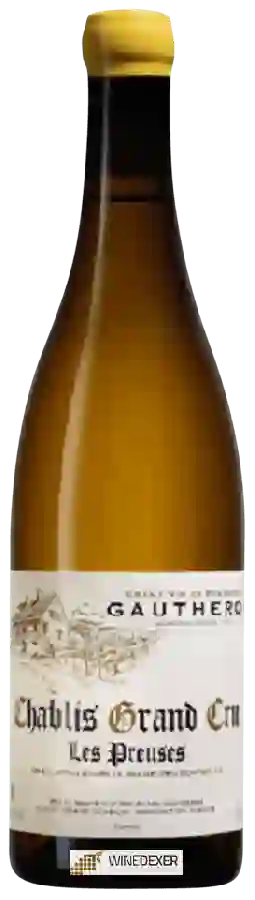 Winery Alain Gautheron - Chablis Grand Cru 'Les Preuses' Winery Alain Gautheron - Chablis Grand Cru 'Les Preuses'