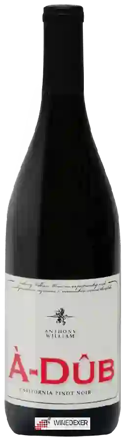 Winery Anthony William - À-Dûb Pinot Noir