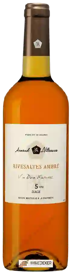 Winery Arnaud de Villeneuve - Rivesaltes Ambré 5 Ans d'Age Winery Arnaud de Villeneuve - Rivesaltes Ambré 5 Ans d'Age