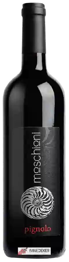 Winery Moschioni - Pignolo Winery Moschioni - Pignolo