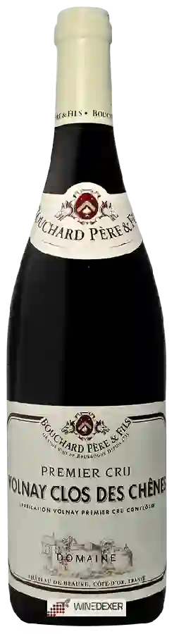 Winery Bouchard Père & Fils - Volnay 1er Cru 'Clos des Chênes'