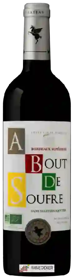 Château Bourdicotte - A Bout de Soufre Bordeaux Supérieur Château Bourdicotte - A Bout de Soufre Bordeaux Supérieur