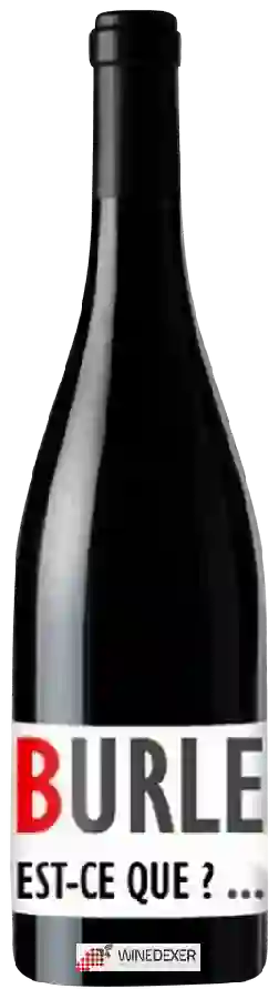 Winery Burle - Est-Ce Que? Winery Burle - Est-Ce Que?