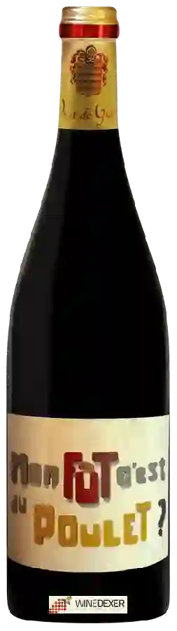 Château d'Or et de Gueules - Mon Fût C'est du Poulet Château d'Or et de Gueules - Mon Fût C'est du Poulet