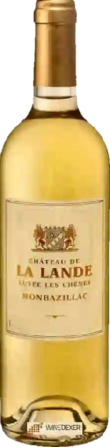 Château de la Lande - Cuvée Les Chênes Monbazillac Château de la Lande - Cuvée Les Chênes Monbazillac