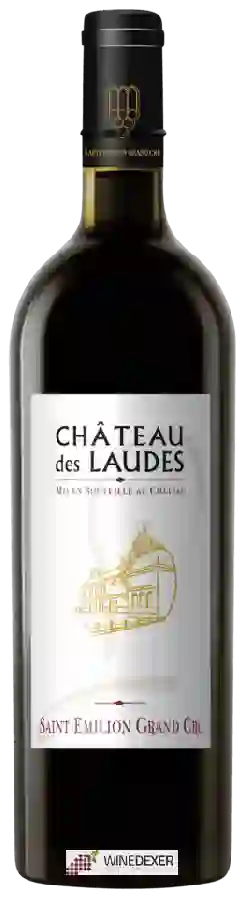 Château des Laudes - Saint-Émilion Grand Cru Château des Laudes - Saint-Émilion Grand Cru