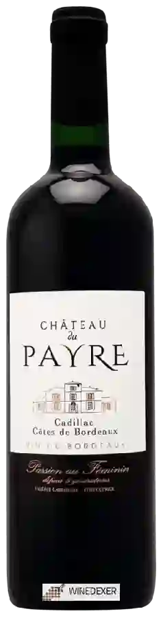 Château du Payre - Cadillac Côtes de Bordeaux Château du Payre - Cadillac Côtes de Bordeaux