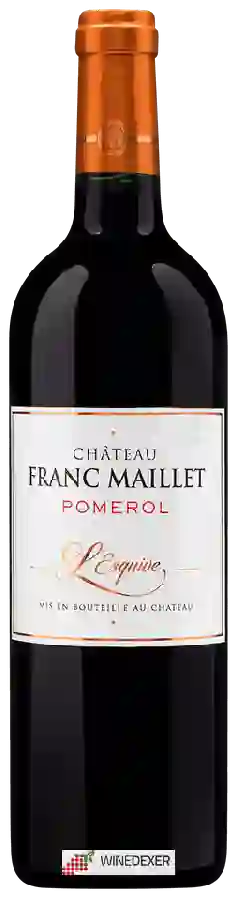 Château Franc-Maillet - L'Esquive de Franc-Maillet Pomerol