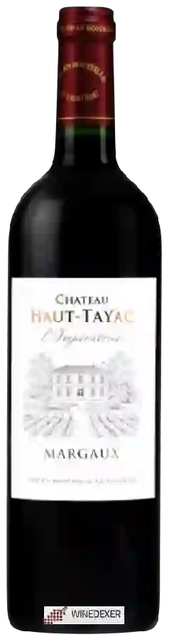 Château Haut-Tayac - l'Impératrice Margaux Château Haut-Tayac - l'Impératrice Margaux