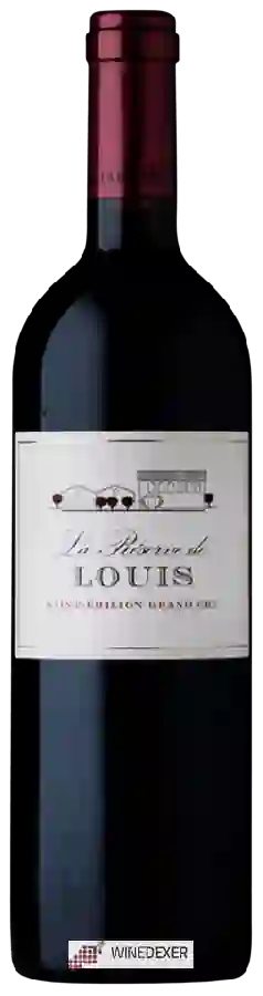 Château Louis - La Réserve de Louis Saint-Émilion Grand Cru Château Louis - La Réserve de Louis Saint-Émilion Grand Cru