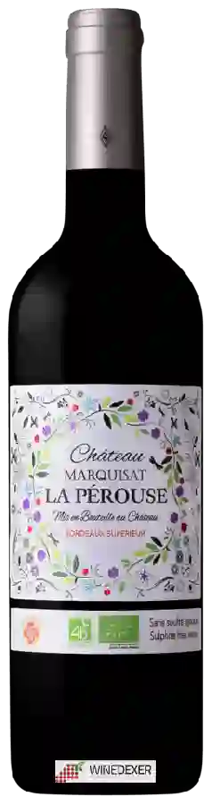 Château Marquisat La Perouse - Bordeaux Supérieur Château Marquisat La Perouse - Bordeaux Supérieur