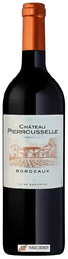 Château Pierrousselle - Bordeaux Rouge