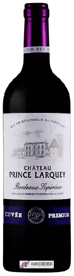 Château Prince Larquey - Cuvée Premium Bordeaux Supérieur