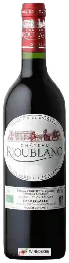 Château Rioublanc - Bordeaux Château Rioublanc - Bordeaux