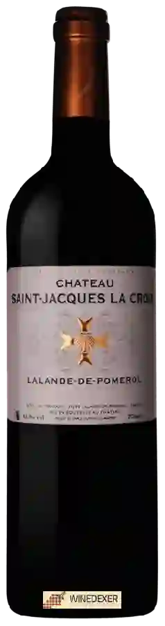 Château Saint Jacques la Croix - Lalande-de-Pomerol Château Saint Jacques la Croix - Lalande-de-Pomerol