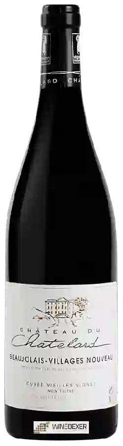 Château du Chatelard - Cuvée Vieilles Vignes Beaujolais-Villages Nouveau