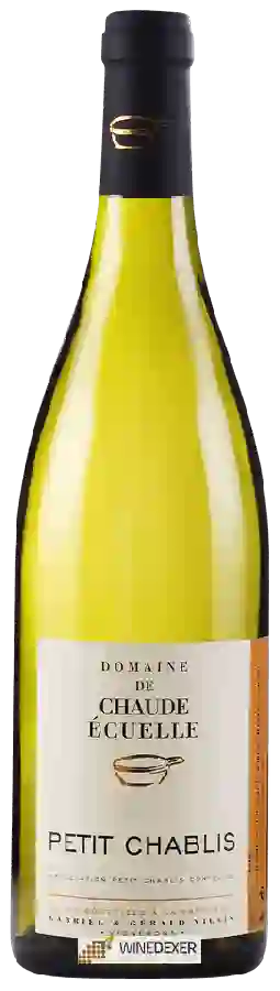 Domaine de Chaude Écuelle - Petit Chablis Domaine de Chaude Écuelle - Petit Chablis